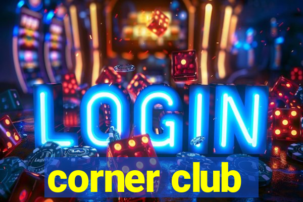 corner club